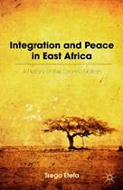 Book cover of Integration and Peace in East Africa