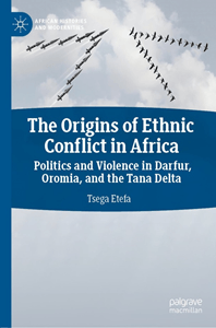 Book cover of The Origins of Ethnic Conflict in Africa