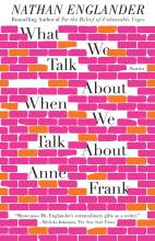 What We Talk About When We Talk About Anne Frank Book Cover