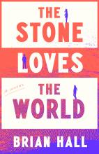 Brian Hall The Stone Loves the World, Book Cover