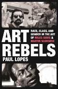 Book cover of "Art Rebels" by Paul Lopes