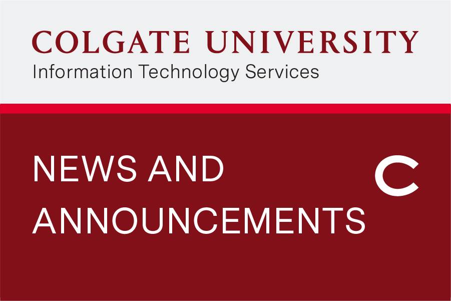 Colgate University Information Technology News and Announcements