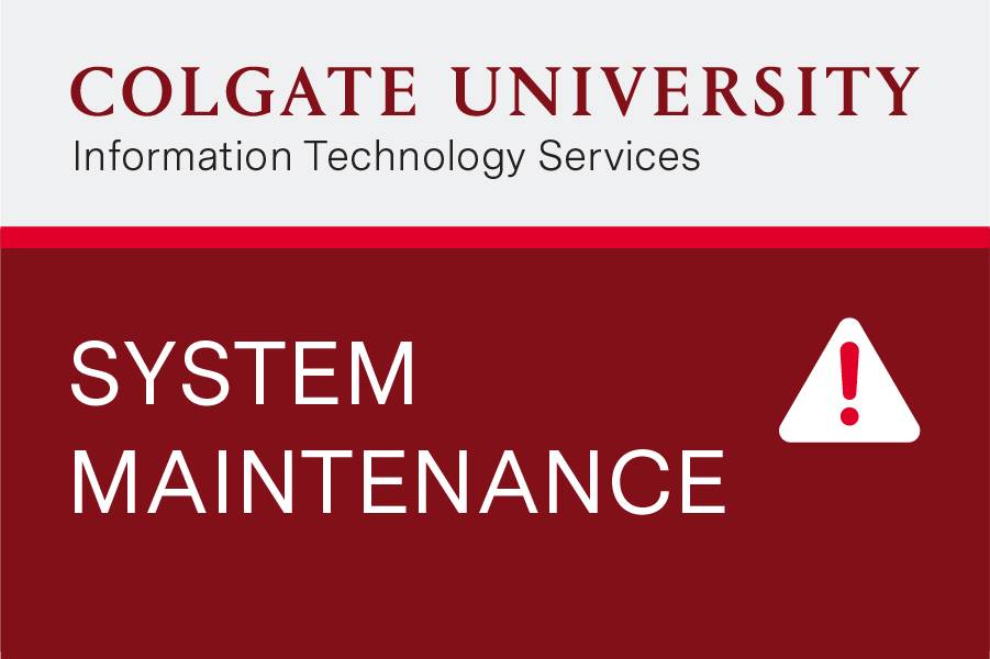 Colgate University Information Technology Services System Maintenance