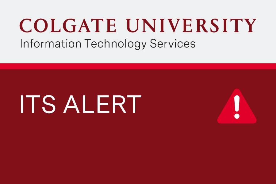 Colgate University Information Technology Services Alert