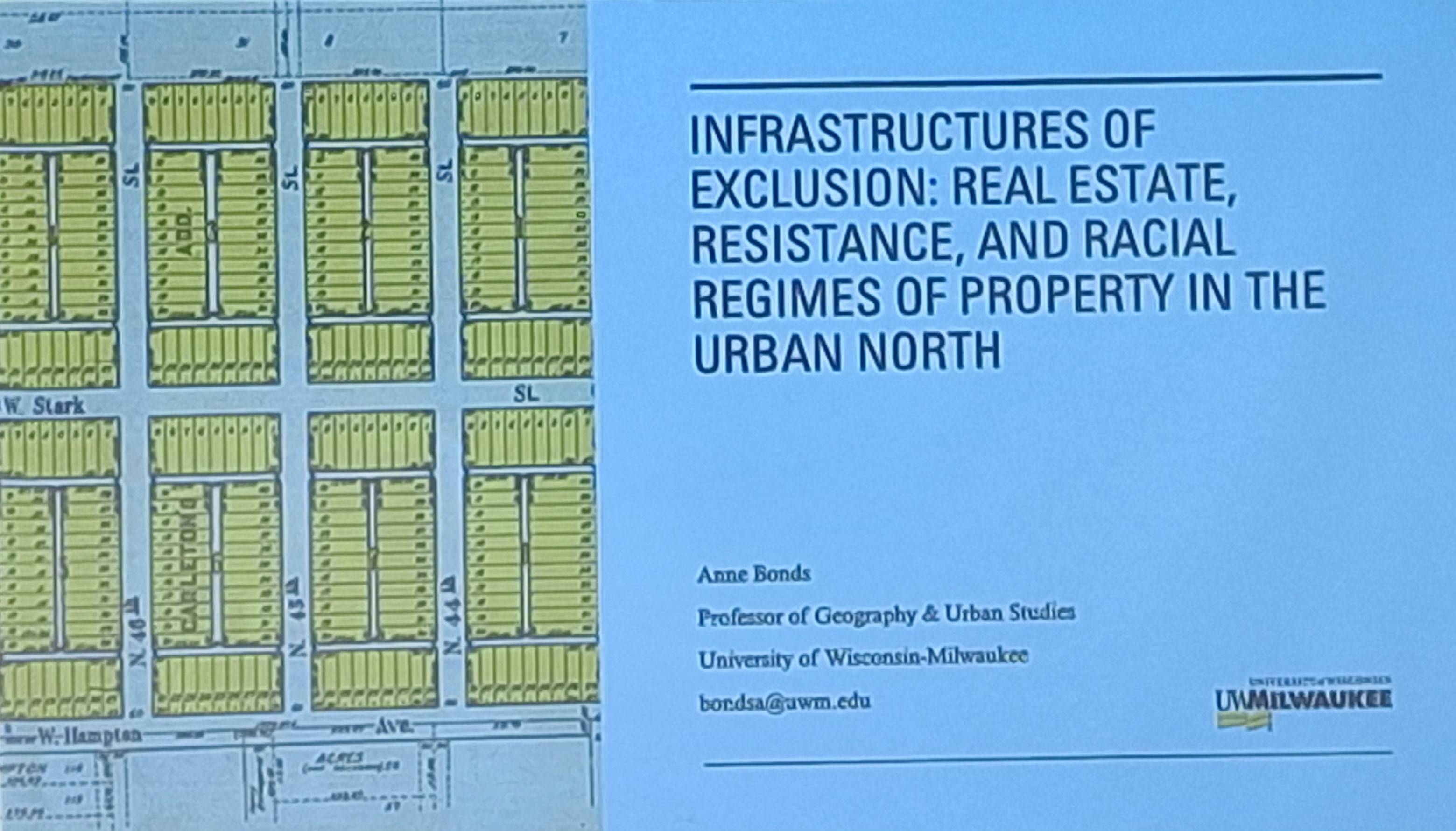 Introductory slide for Gould lecture "Infrastructures of Exclusion: Real Estate, Resistance, and Racial Regimes of Property in the Urban North."