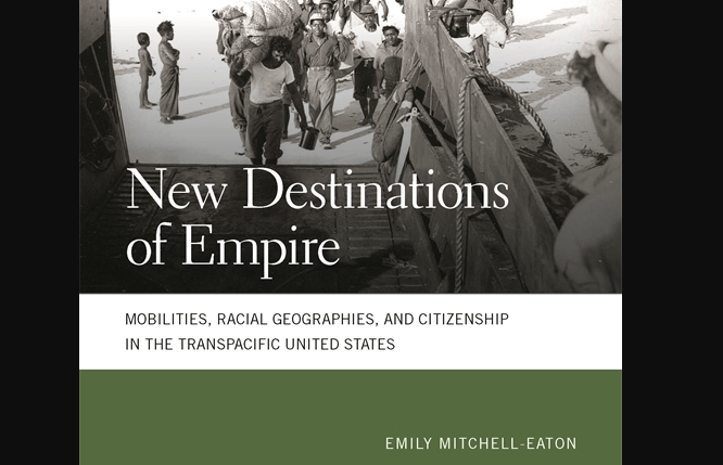 Image of cover of <em> New Destinations of Empire </em> book by Professor Emily Mitchell-Eaton.