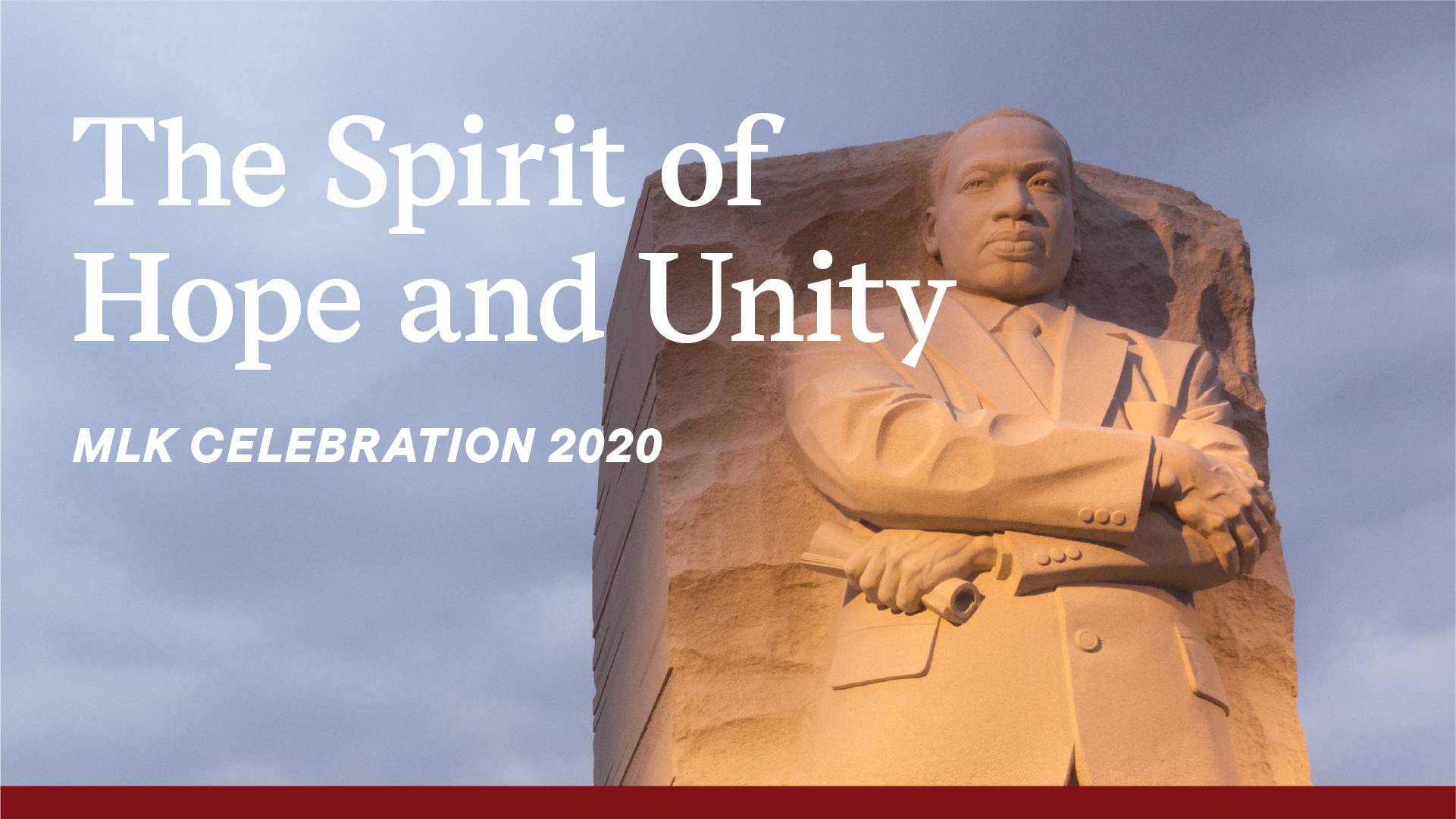 The Spirit of Hope and Unity, 2020 MLK Celebration, image of the MLK monument