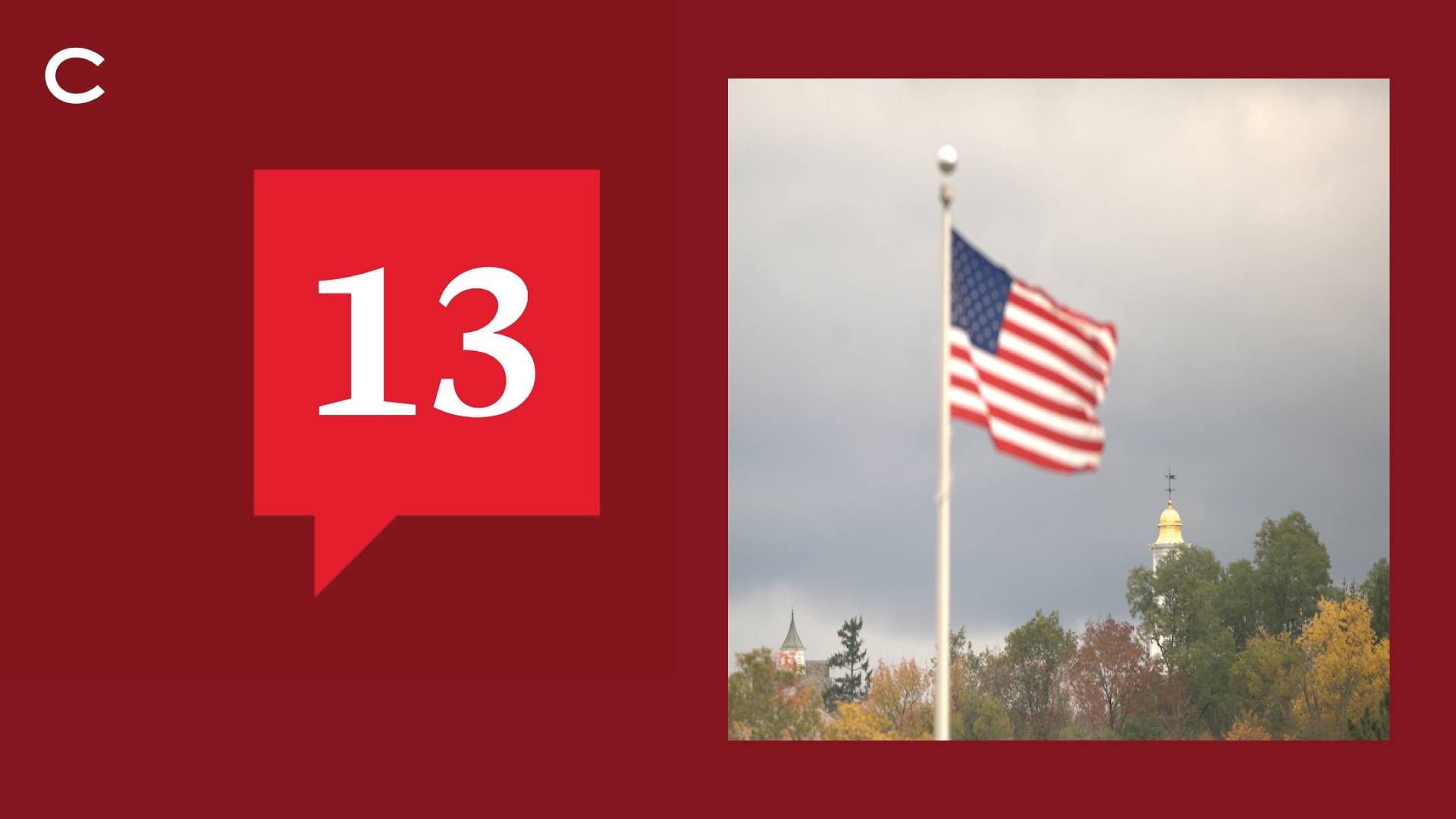 13 Podcast logo in red on maroon along with the American flag in the foreground and Colgate Memorial Chapel in the background surrounded by autumn leaves and sky